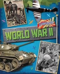 Explore!: World War Two цена и информация | Книги для подростков и молодежи | kaup24.ee