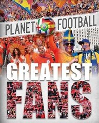 Planet Football: Greatest Fans hind ja info | Noortekirjandus | kaup24.ee