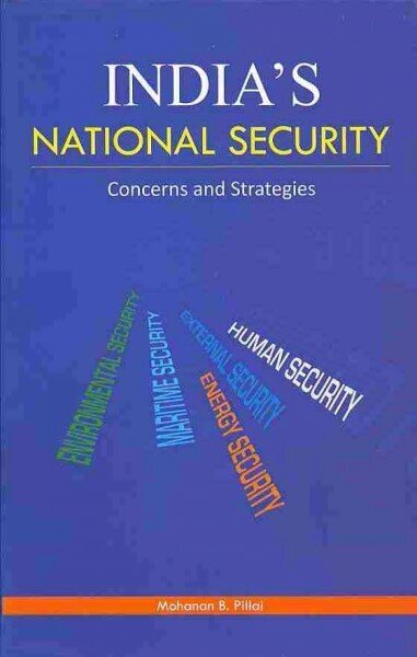 India's National Security: Concerns & Strategies цена и информация | Ühiskonnateemalised raamatud | kaup24.ee