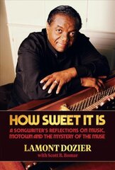 How Sweet It Is: A Songwriter's Reflections on Music, Motown and the Mystery of the Muse цена и информация | Книги об искусстве | kaup24.ee