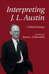 Interpreting J. L. Austin: Critical Essays hind ja info | Ajalooraamatud | kaup24.ee