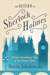 Return of Sherlock Holmes: Further Extraordinary Tales of the Famous Sleuth цена и информация | Фантастика, фэнтези | kaup24.ee