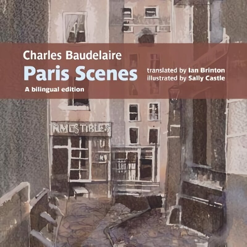 Charles Baudelaire Paris Scenes: A bilingual edition цена и информация | Luule | kaup24.ee