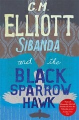 Sibanda and the Black Sparrow Hawk цена и информация | Фантастика, фэнтези | kaup24.ee