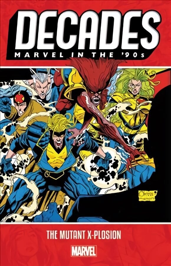 Decades: Marvel In The 90s - The Mutant X-plosion hind ja info | Fantaasia, müstika | kaup24.ee