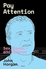Pay Attention: Sex, Death, and Science цена и информация | Фантастика, фэнтези | kaup24.ee