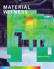 MATERIAL WITNESS: Media, Forensics, Evidence цена и информация | Книги по фотографии | kaup24.ee