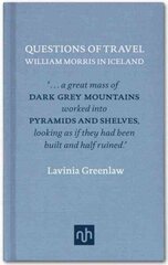 Questions of Travel: William Morris in Iceland hind ja info | Reisiraamatud, reisijuhid | kaup24.ee