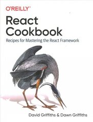 React Cookbook: Recipes for Mastering the React Framework hind ja info | Majandusalased raamatud | kaup24.ee