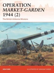 Operation Market-Garden 1944 (2): The British Airborne Missions, No. 2 цена и информация | Исторические книги | kaup24.ee