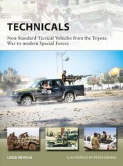 Technicals: Non-Standard Tactical Vehicles from the Great Toyota War to modern Special Forces цена и информация | Книги по социальным наукам | kaup24.ee