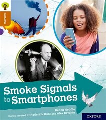 Oxford Reading Tree Explore with Biff, Chip and Kipper: Oxford Level 8: Smoke Signals to Smartphones цена и информация | Книги для подростков и молодежи | kaup24.ee