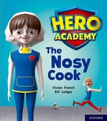 Hero Academy: Oxford Level 6, Orange Book Band: The Nosy Cook цена и информация | Книги для подростков и молодежи | kaup24.ee