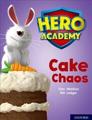 Hero Academy: Oxford Level 7, Turquoise Book Band: Cake Chaos цена и информация | Книги для подростков и молодежи | kaup24.ee