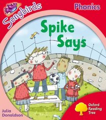 Oxford Reading Tree Songbirds Phonics: Level 4: Spike Says, Level 4 цена и информация | Книги для подростков и молодежи | kaup24.ee