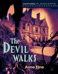 Oxford Playscripts: The Devil Walks цена и информация | Книги для подростков и молодежи | kaup24.ee