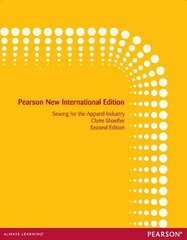 Sewing for the Apparel Industry: Pearson New International Edition 2nd edition hind ja info | Kunstiraamatud | kaup24.ee