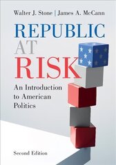 Republic at Risk: An Introduction to American Politics 2nd Revised edition цена и информация | Книги по социальным наукам | kaup24.ee