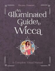 Illuminated Guide to Wicca: A Complete Visual Manual цена и информация | Самоучители | kaup24.ee