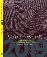 Strong Words 2019: The Best of the Landfall Essay Competition цена и информация | Поэзия | kaup24.ee