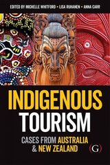 Indigenous Tourism: Cases from Australia and New Zealand hind ja info | Majandusalased raamatud | kaup24.ee