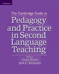 The Cambridge Guide to Pedagogy and Practice in Second Language Teaching цена и информация | Пособия по изучению иностранных языков | kaup24.ee