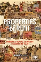 Properties of Rent: Community, Capital and Politics in Globalising Delhi New edition цена и информация | Книги по социальным наукам | kaup24.ee