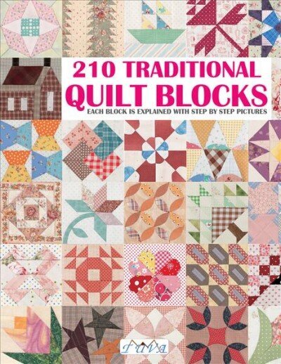 210 Traditional Quilt Blocks: Each Block is Explained with Step-by-Step Pictures цена и информация | Tervislik eluviis ja toitumine | kaup24.ee