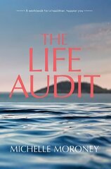 Life Audit: A workbook for a healthier, happier you цена и информация | Самоучители | kaup24.ee