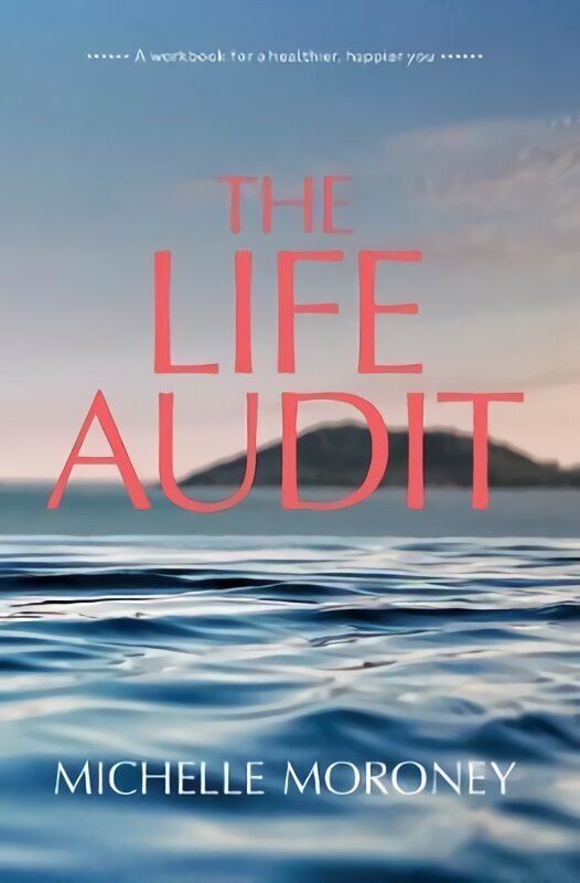 Life Audit: A workbook for a healthier, happier you цена и информация | Eneseabiraamatud | kaup24.ee