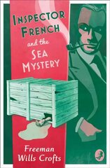 Inspector French and the Sea Mystery: An Inspector French Mystery, Inspector French and the Sea Mystery цена и информация | Фантастика, фэнтези | kaup24.ee