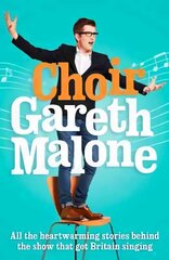 Choir: Gareth Malone hind ja info | Kunstiraamatud | kaup24.ee