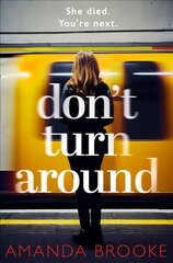 Don't Turn Around: A Heart-Stopping Gripping Domestic Suspense цена и информация | Фантастика, фэнтези | kaup24.ee