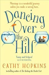 Dancing Over the Hill: The New Feel Good Comedy from the Author of the Kicking the Bucket List цена и информация | Фантастика, фэнтези | kaup24.ee