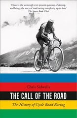 Call of the Road: The History of Cycle Road Racing цена и информация | Книги о питании и здоровом образе жизни | kaup24.ee
