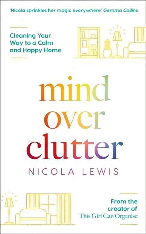 Mind Over Clutter: Cleaning Your Way to a Calm and Happy Home hind ja info | Tervislik eluviis ja toitumine | kaup24.ee