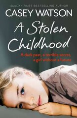 Stolen Childhood: A Dark Past, a Terrible Secret, a Girl without a Future hind ja info | Elulooraamatud, biograafiad, memuaarid | kaup24.ee
