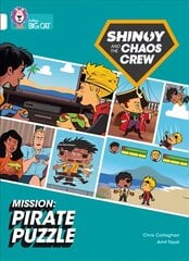 Shinoy and the Chaos Crew Mission: Pirate Puzzle: Band 10/White цена и информация | Фантастика, фэнтези | kaup24.ee