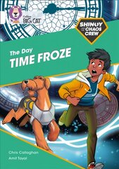 Shinoy and the Chaos Crew: The Day Time Froze: Band 10/White цена и информация | Книги по экономике | kaup24.ee