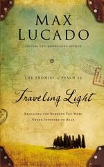 Traveling Light Deluxe Edition: Releasing the Burdens You Were Never Intended to Bear De Luxe edition hind ja info | Usukirjandus, religioossed raamatud | kaup24.ee