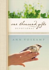 One Thousand Gifts Devotional: Reflections on Finding Everyday Graces hind ja info | Usukirjandus, religioossed raamatud | kaup24.ee