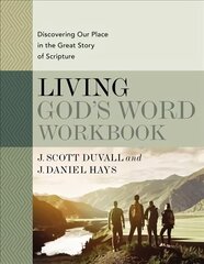 Living God's Word Workbook: Discovering Our Place in the Great Story of Scripture hind ja info | Usukirjandus, religioossed raamatud | kaup24.ee