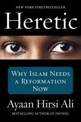 Heretic: Why Islam Needs a Reformation Now цена и информация | Духовная литература | kaup24.ee