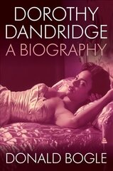 Dorothy Dandridge: A Biography цена и информация | Книги об искусстве | kaup24.ee