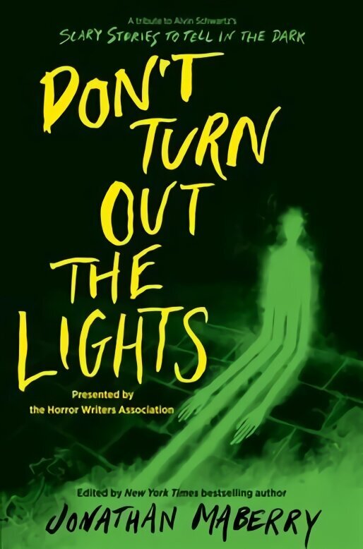 Don't Turn Out the Lights: A Tribute to Alvin Schwartz's Scary Stories to Tell in the Dark цена и информация | Noortekirjandus | kaup24.ee