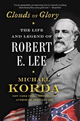 Clouds of Glory: The Life and Legend of Robert E. Lee hind ja info | Elulooraamatud, biograafiad, memuaarid | kaup24.ee