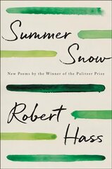 Summer Snow: New Poems hind ja info | Luule | kaup24.ee