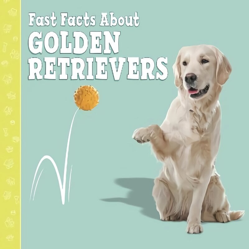 Fast Facts About Golden Retrievers цена и информация | Noortekirjandus | kaup24.ee