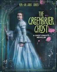 Greenbrier Ghost: A Ghost Convicts Her Killer hind ja info | Noortekirjandus | kaup24.ee