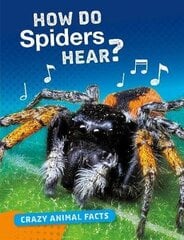 How Do Spiders Hear? цена и информация | Книги для подростков и молодежи | kaup24.ee